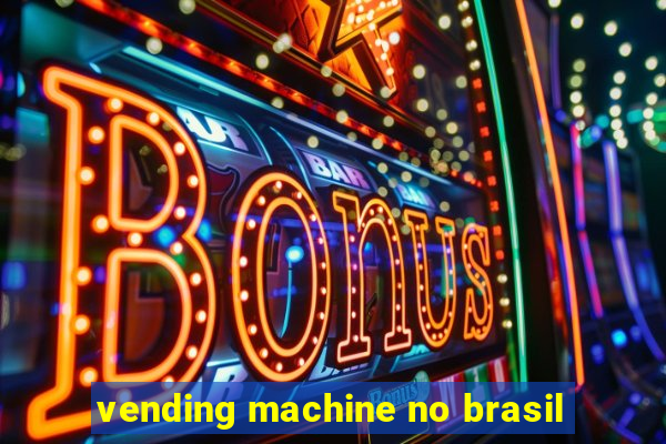 vending machine no brasil